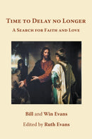 Time to Delay No Longer : A Search for Faith and Love-9780852449271