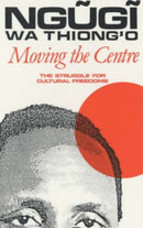 Moving the Centre : The Struggle for Cultural Freedoms-9780852555309