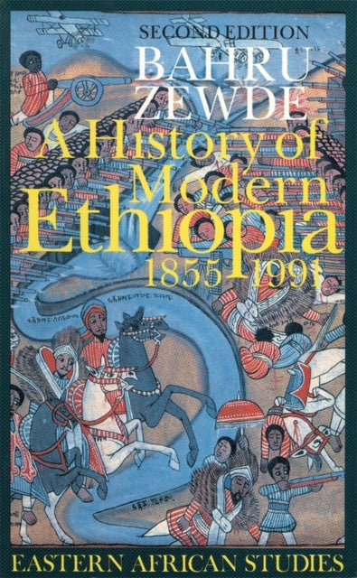 A History of Modern Ethiopia, 1855-1991 : Updated and revised edition-9780852557860