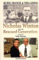 Nicholas Winton and the Rescued Generation : Save One Life, Save the World, Third Revised Edition-9780853034254