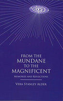 From the Mundane to the Magnificent : Memories and Reflections-9780853301493