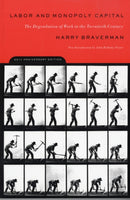 Labor and Monopoly Capitalism : The Degradation of Work in the Twentieth Century-9780853459408