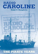 Radio Caroline : The Pirate Years (New Edition)-9780853612766