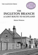 The Ingleton Branch : A Lost Route to Scotland-9780853614463