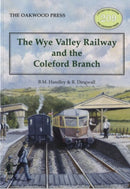 The Wye Valley Railway and the Coleford Branch-9780853616658