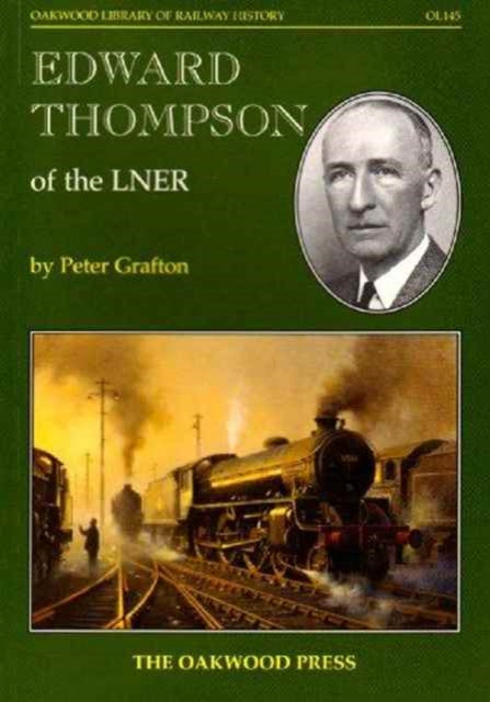 Edward Thompson of the LNER-9780853616726