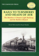 Rails to Turnberry and Heads of Ayr : The Maidens & Dunure Light Railway & the Butlin's Branch-9780853616993