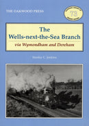 The Wells-Next-the-Sea Branch via Wymondham and Dereham-9780853617129