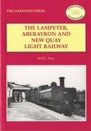 The Lampeter, Aberayron & New Quay Light Railway-9780853617143