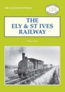 The Ely & St Ives Railway-9780853617327