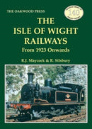 The Isle of Wight Railway : From 1923 Onwards-9780853617402