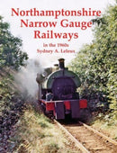 Northamptonshire Narrow Gauge Railways in the 1960s-9780853617525