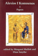 Alexios 1 Komnenos : Papers of the Second Belfast Byzantine International Colloquium, 14-16 April 1989-9780853895817