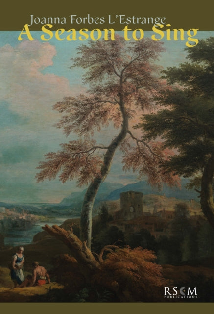 A Season to Sing : A choral re-imagining of Vivaldi's The Four Seasons-9780854023516