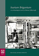 Isurium Brigantum : an archaeological survey of Roman Aldborough 81-9780854313013