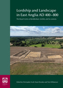 Lordship and Landscape in East Anglia AD400-800