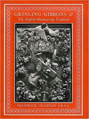 Grinling Gibbons and the English Woodcarving Tradition-9780854420827
