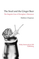 The Snail and the Ginger Beer : The Singular Case of Donoghue v Stevenson-9780854900497
