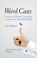 Weird Cases : Comic and Bizarre Cases from Courtrooms around the World-9780854900619