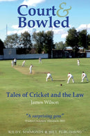 Court and Bowled: Tales of Cricket and the Law-9780854902255