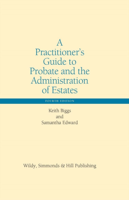A Practitioner's Guide to Probate and the Administration of Estates-9780854902361