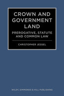 Crown and Government Land : Prerogative, Statute and Common Law-9780854902927