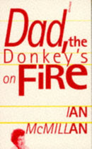 Dad the Donkey's on Fire-9780856358067