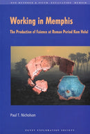 Working in Memphis : The Production of Faience at Roman Period Kom Helul-9780856982101