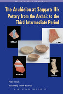 The Anubieion at Saqqara III : Pottery from the Archaic to the Third Intermediate Period-9780856982149