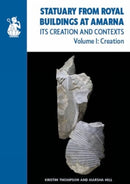 Statuary from Royal Buildings at Amarna (2-volume set) : Its Creation and Contexts-9780856982545