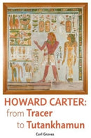 Howard Carter : From Tracer to Tutankhamun-9780856982620