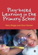 Play-based Learning in the Primary School-9780857028242
