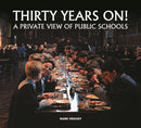 Thirty Years on! A Private View of Public Schools-9780857042118