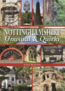 Nottinghamshire Unusual & Quirky-9780857042668