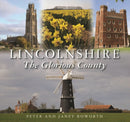 Lincolnshire the Glorious County-9780857042750