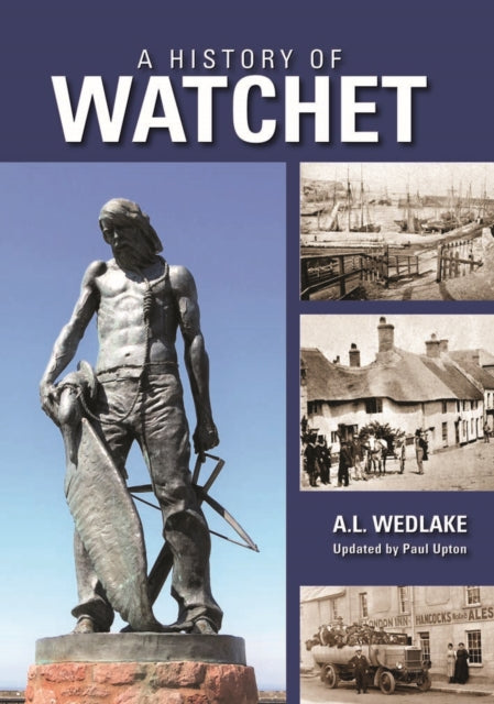 A History of Watchet-9780857043177