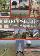 Shropshire Unusual & Quirky-9780857043467