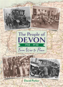 The People of Devon 1918-1930 : From War to Peace-9780857043535
