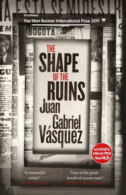 The Shape of the Ruins : Shortlisted for the Man Booker International Prize 2019-9780857056610