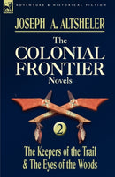 The Colonial Frontier Novels : 2-The Keepers of the Trail & the Eyes of the Woods-9780857060044