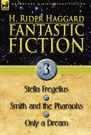 Fantastic Fiction : 3-Stella Fregelius, Smith and the Pharaohs & Only a Dream-9780857062482