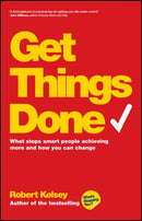 Get Things Done : What Stops Smart People Achieving More and How You Can Change-9780857083081