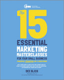The 15 Essential Marketing Masterclasses for Your Small Business-9780857084408