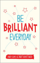 Be Brilliant Every Day-9780857085009