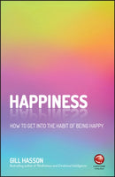 Happiness : How to Get Into the Habit of Being Happy-9780857087591