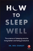 How to Sleep Well : The Science of Sleeping Smarter, Living Better and Being Productive-9780857087683