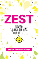 Zest : How to Squeeze the Max out of Life-9780857088000
