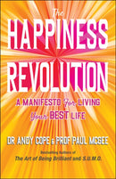 The Happiness Revolution : A Manifesto for Living Your Best Life-9780857088888
