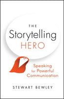 The Storytelling Hero – Speaking for Powerful Communication