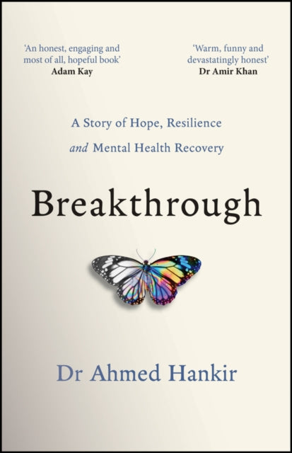 Breakthrough – A Story of Hope, Resilience and Mental Health Recovery